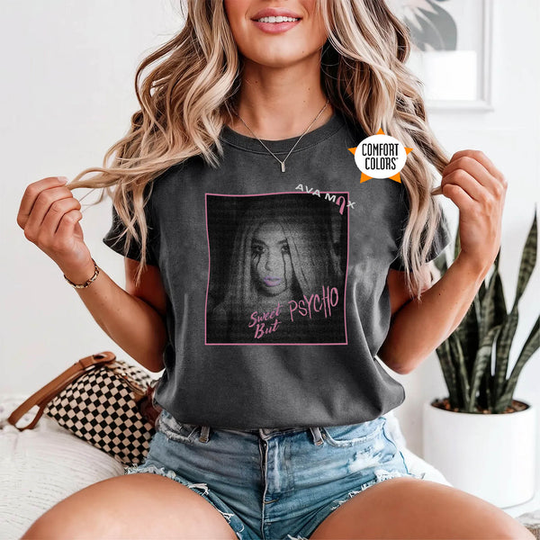 Ava Max Sweet but Psycho Comfort Colors Shirt